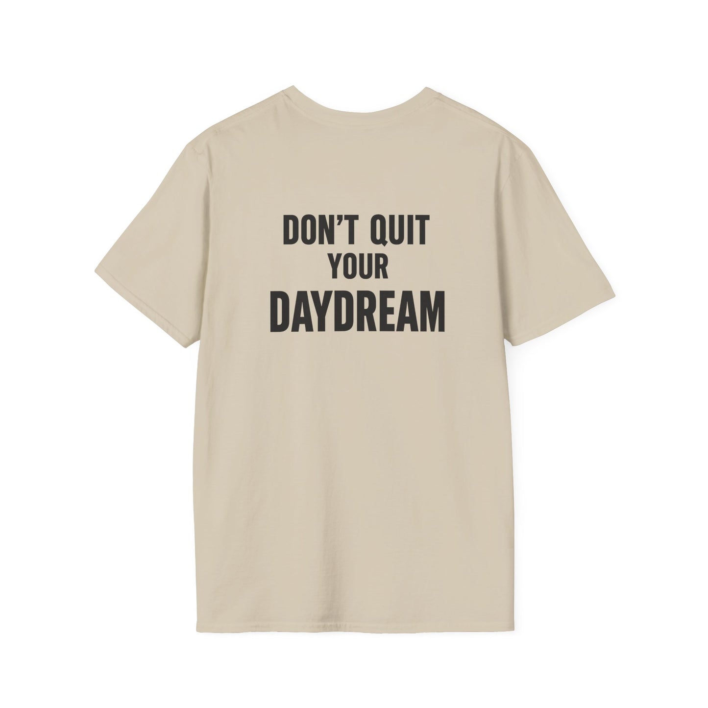 Don't Quit Your Daydream - Legends Logo - Softstyle Tee