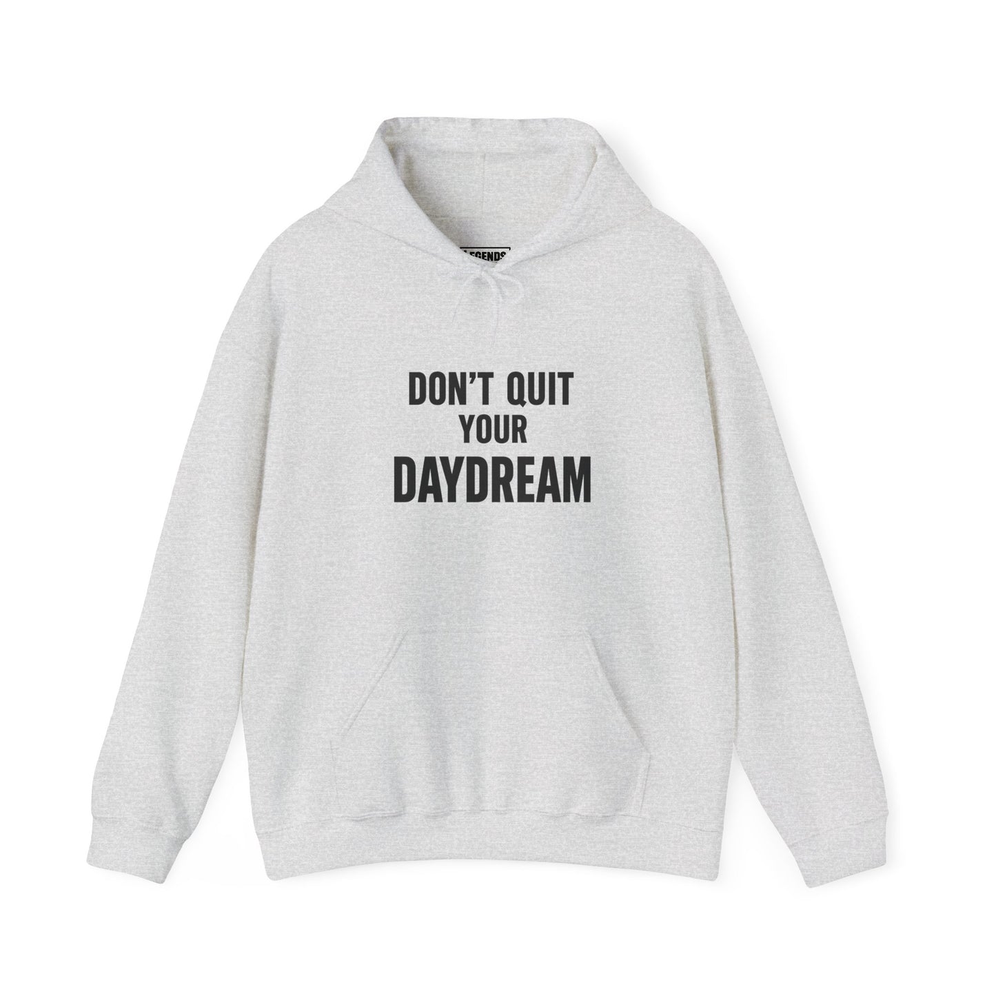 Don't Quit Your Daydream - Hoodie