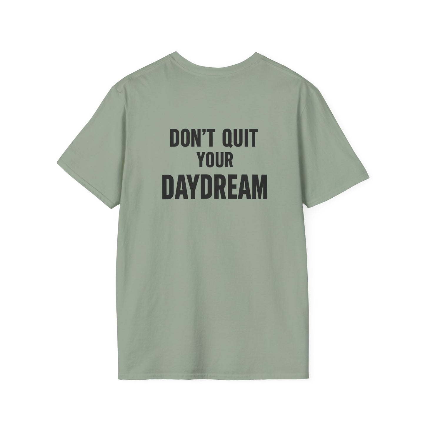 Don't Quit Your Daydream - Legends Logo - Softstyle Tee