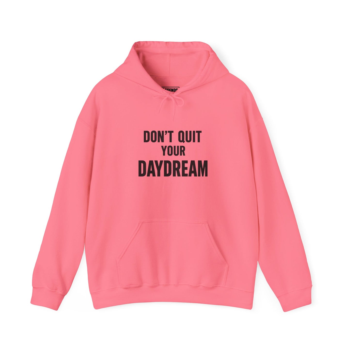 Don't Quit Your Daydream - Hoodie