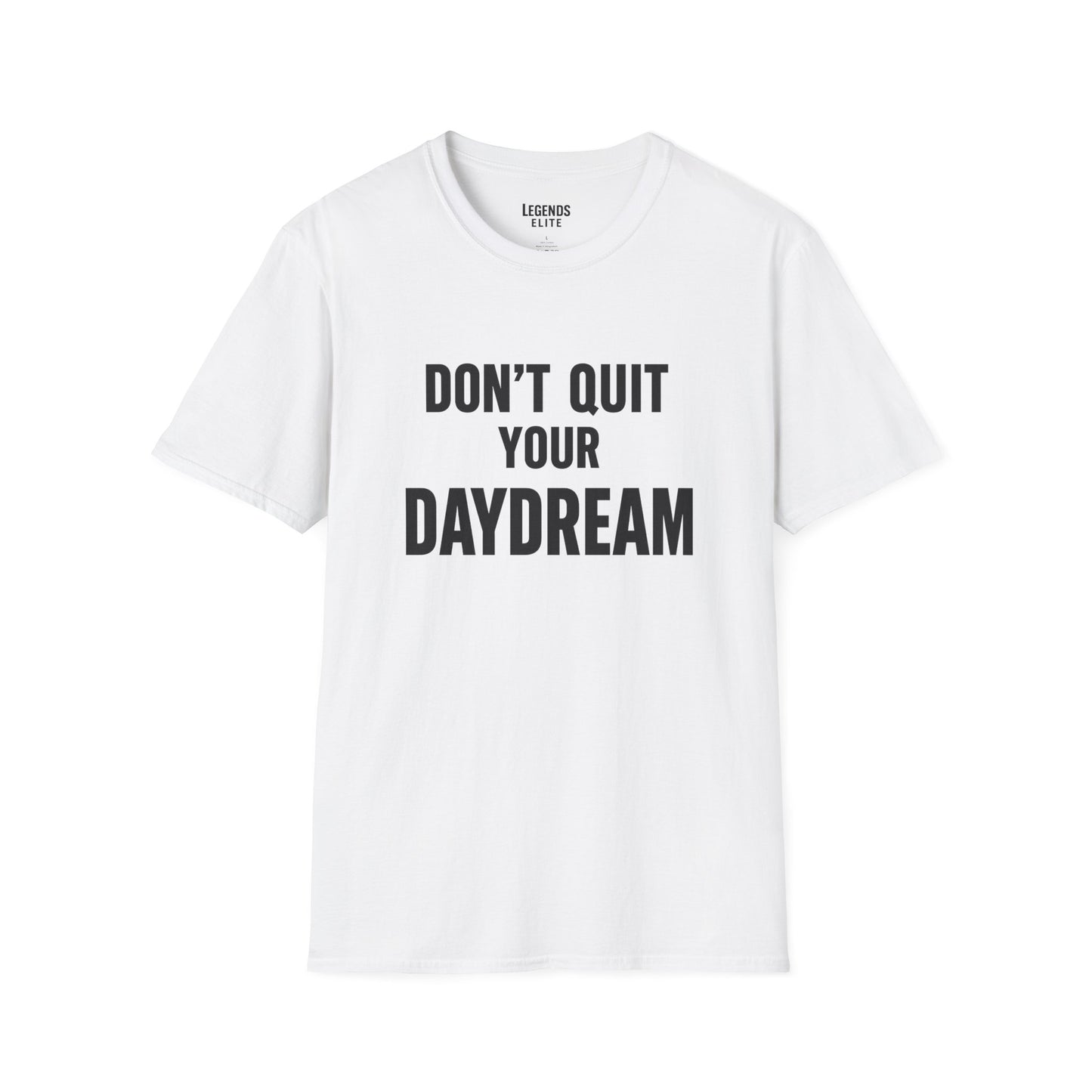 Don't Quit Your Daydream - Softstyle Tee