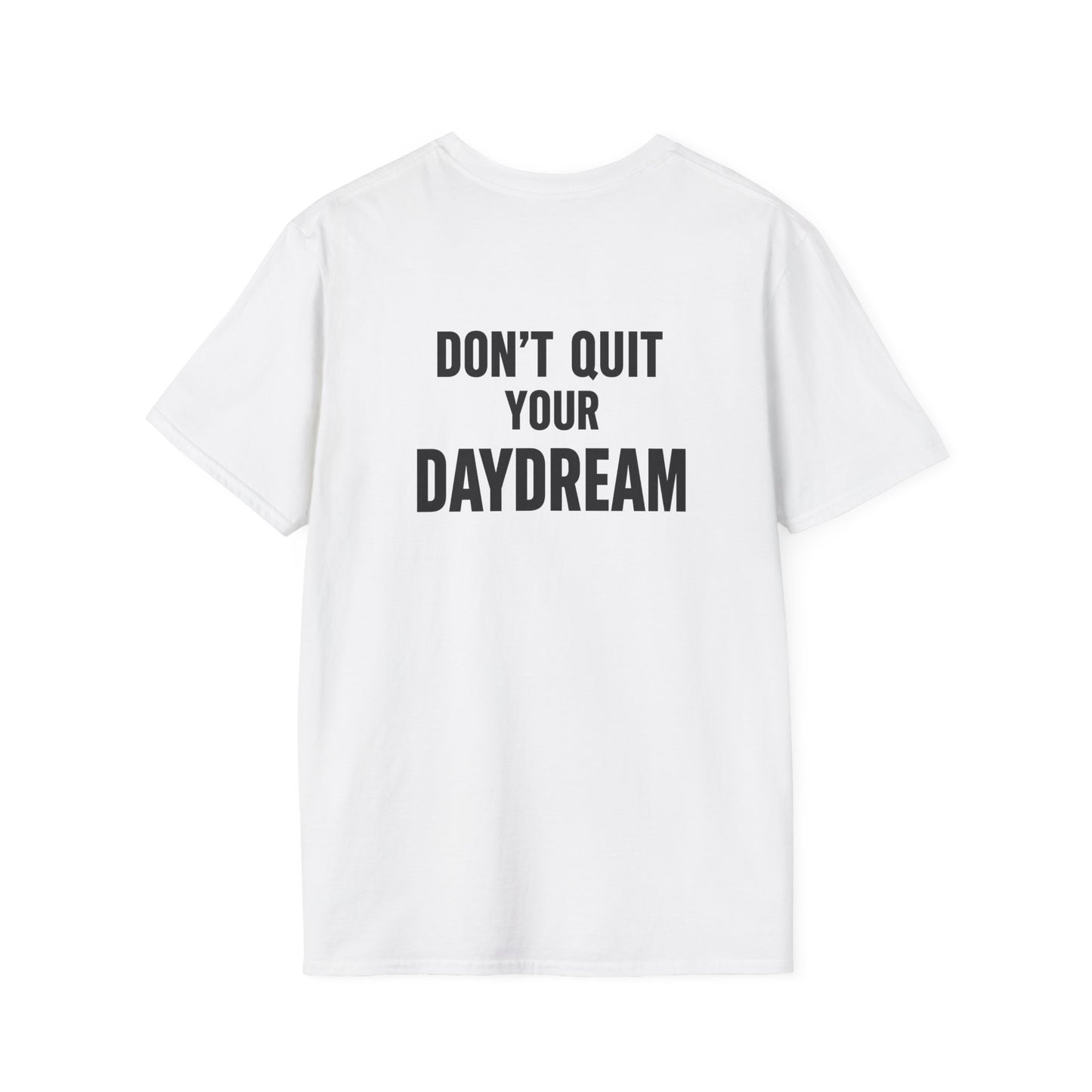 Don't Quit Your Daydream - Legends Logo - Softstyle Tee