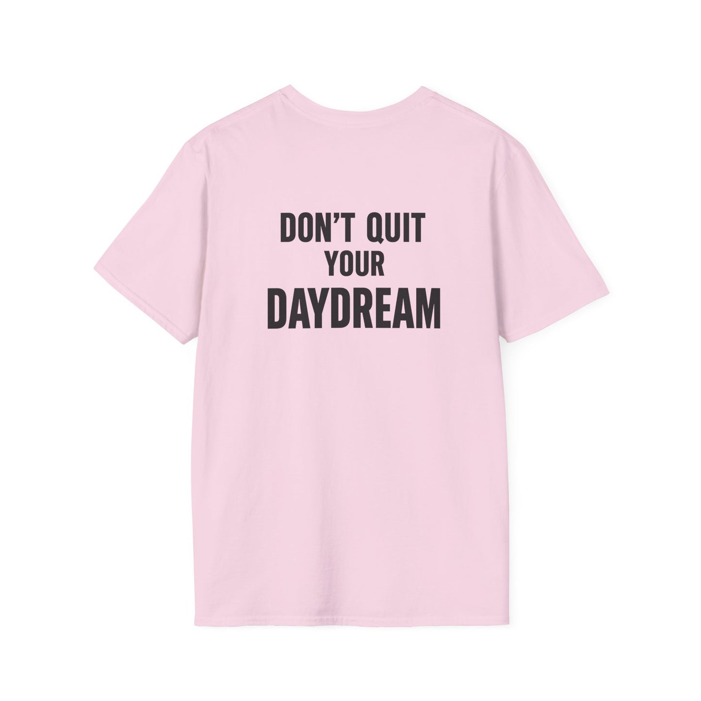 Don't Quit Your Daydream - Legends Logo - Softstyle Tee