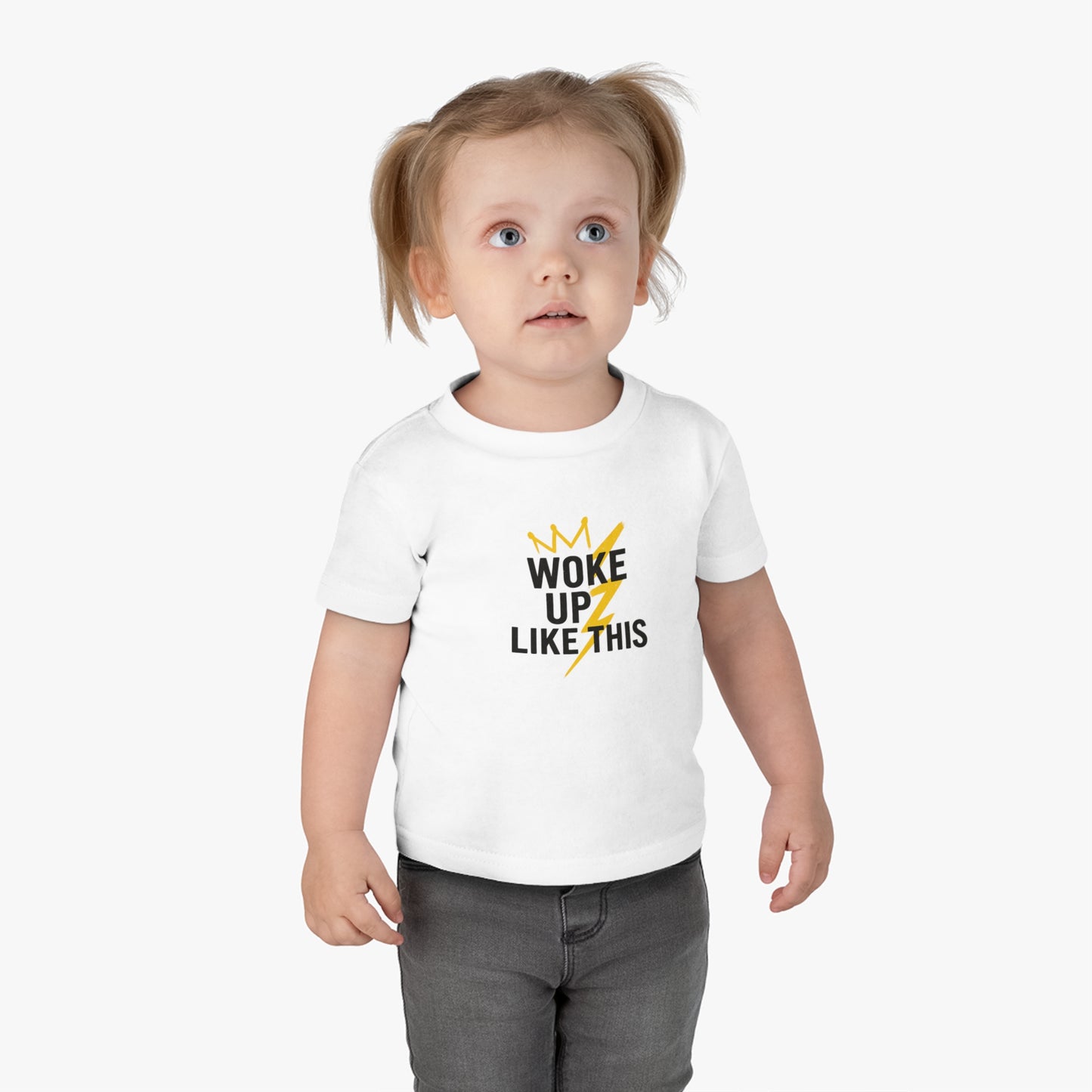 Woke Up Like This - Infant Tee
