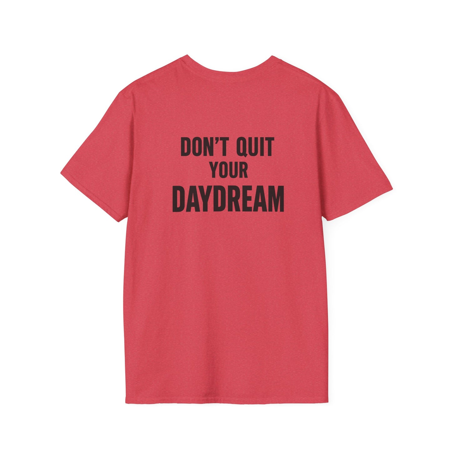Don't Quit Your Daydream - Legends Logo - Softstyle Tee