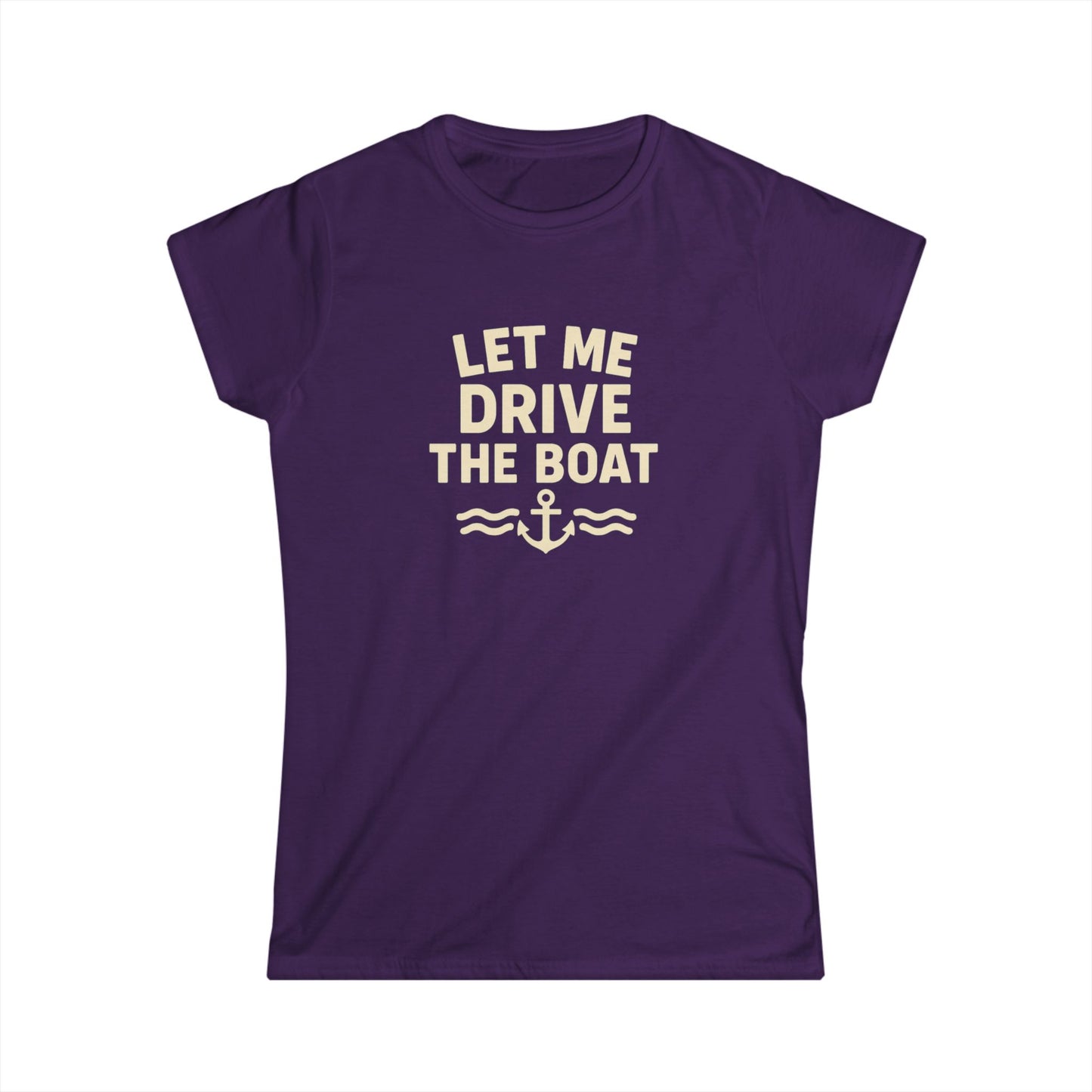 Let Me Drive the Boat - Women's Softstyle Tee - Sand Logo