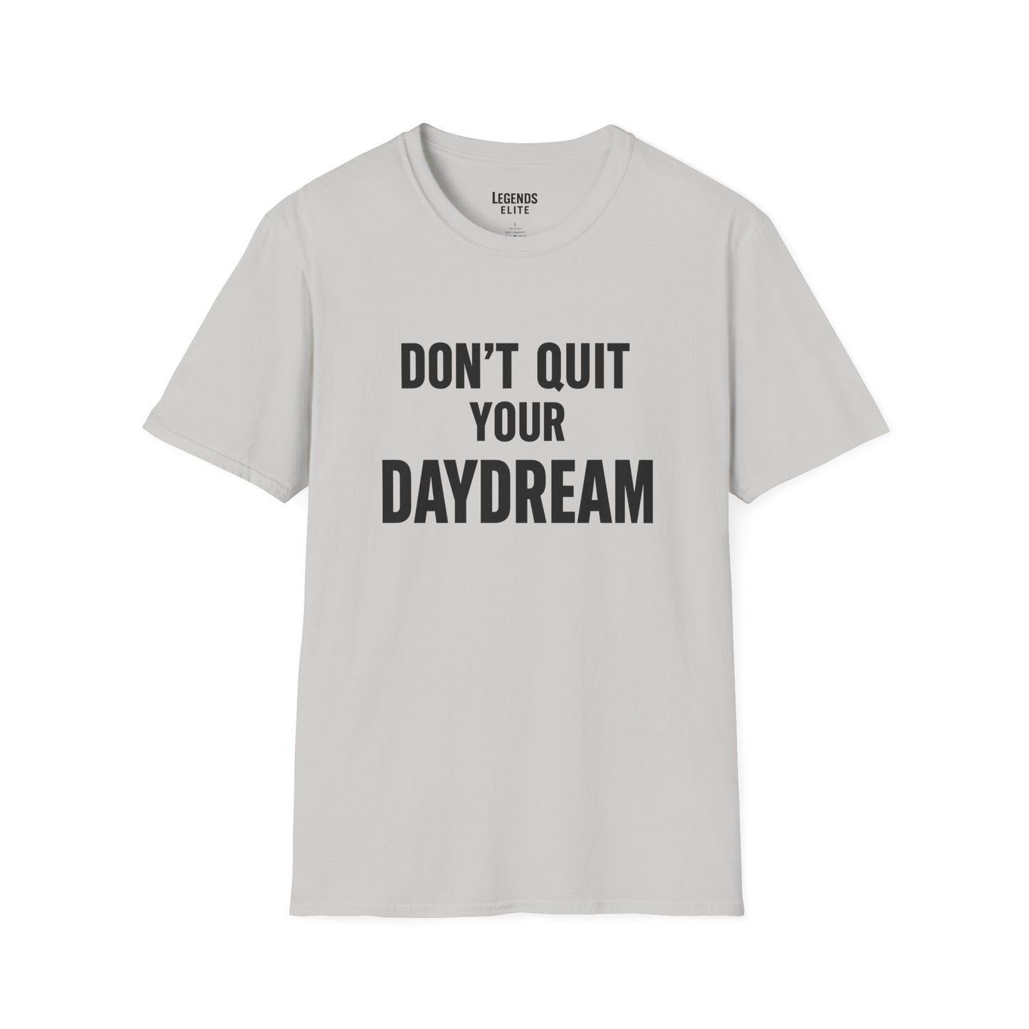 Don't Quit Your Daydream - Softstyle Tee