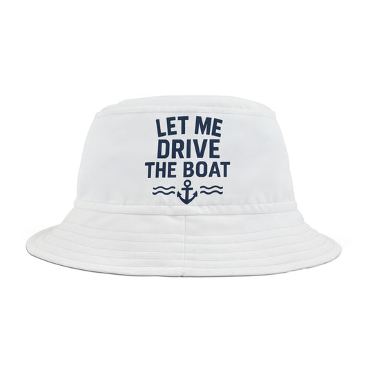 Bucket Hat - Let Me Drive the Boat