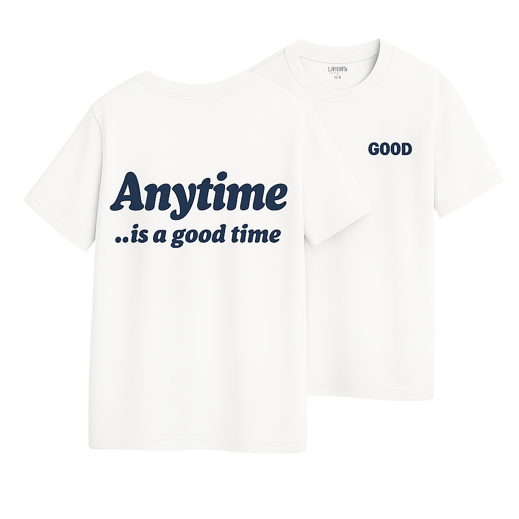 GOOD Anytime is a Good Time - Softstyle Tee