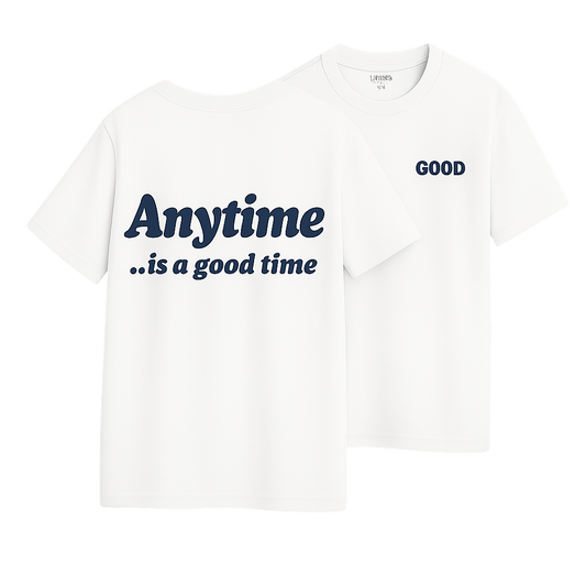 GOOD Anytime is a Good Time - Softstyle Tee